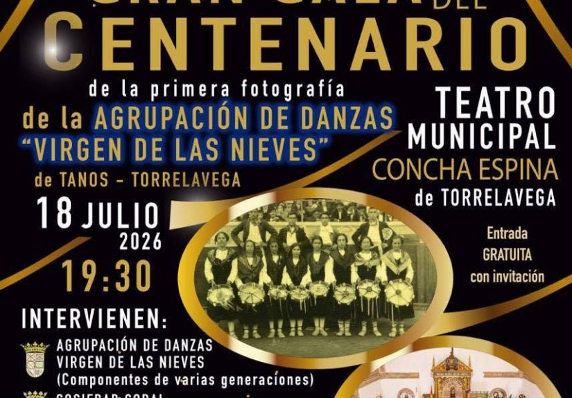 Gran Gala del Centenario de la primera fotografía de la Agrupación de Danzas «Virgen de las Nieves» de Tanos-Torrelavega